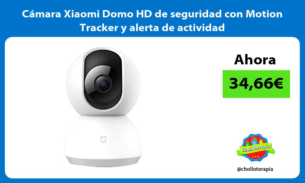 Cámara Xiaomi Domo HD de seguridad con Motion Tracker y alerta de actividad