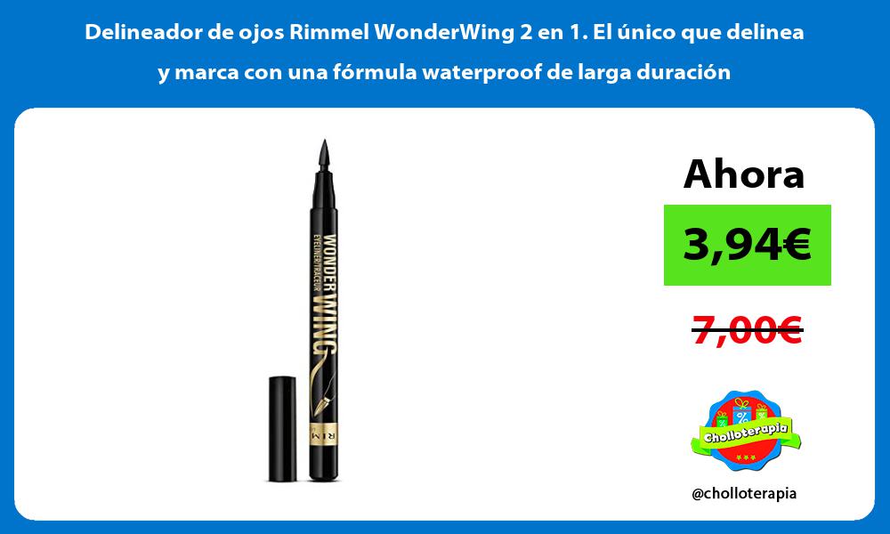 Delineador de ojos Rimmel WonderWing 2 en 1 El único que delinea y marca con una fórmula waterproof de larga duración
