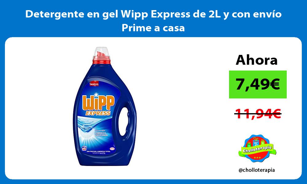 Detergente en gel Wipp Express de 2L y con envío Prime a casa