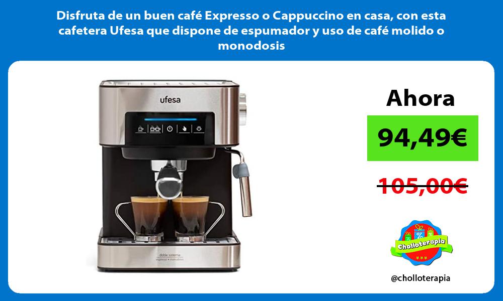 Disfruta de un buen café Expresso o Cappuccino en casa con esta cafetera Ufesa que dispone de espumador y uso de café molido o monodosis