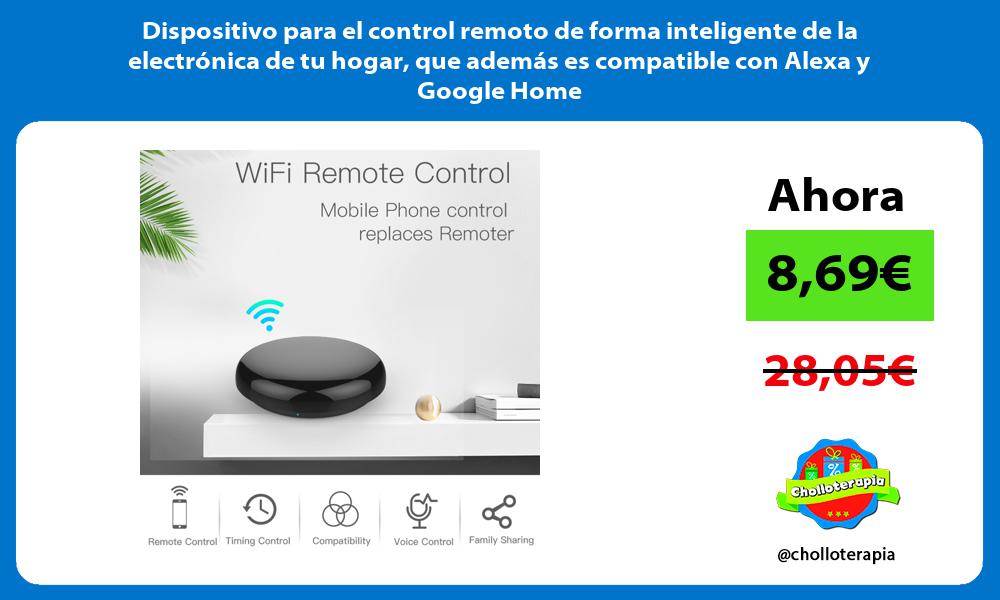Dispositivo para el control remoto de forma inteligente de la electrónica de tu hogar que además es compatible con Alexa y Google Home