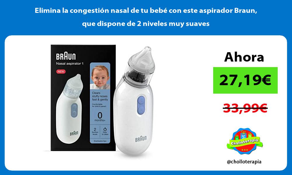 Elimina la congestión nasal de tu bebé con este aspirador Braun que dispone de 2 niveles muy suaves