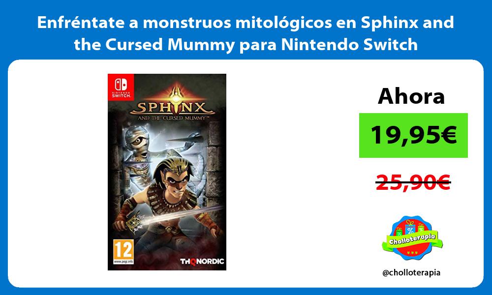 Enfréntate a monstruos mitológicos en Sphinx and the Cursed Mummy para Nintendo Switch