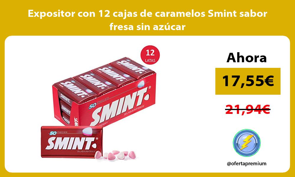 Expositor con 12 cajas de caramelos Smint sabor fresa sin azúcar