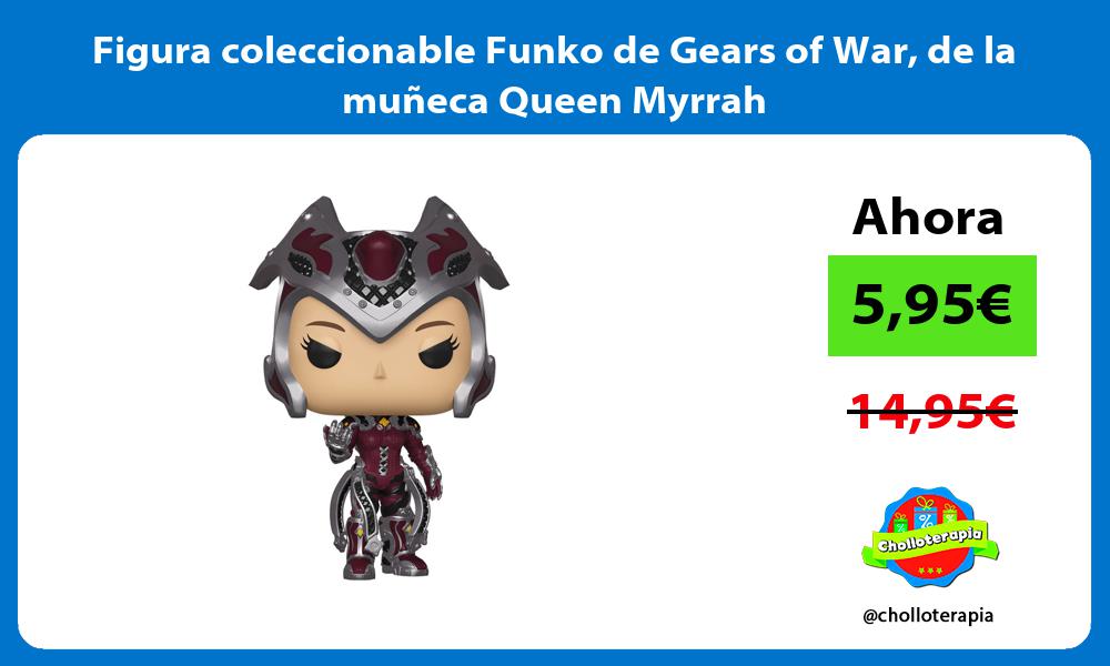 Figura coleccionable Funko de Gears of War de la muñeca Queen Myrrah