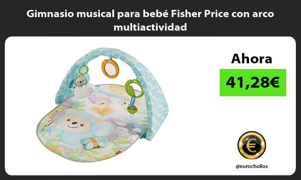Gimnasio musical para bebé Fisher Price con arco multiactividad