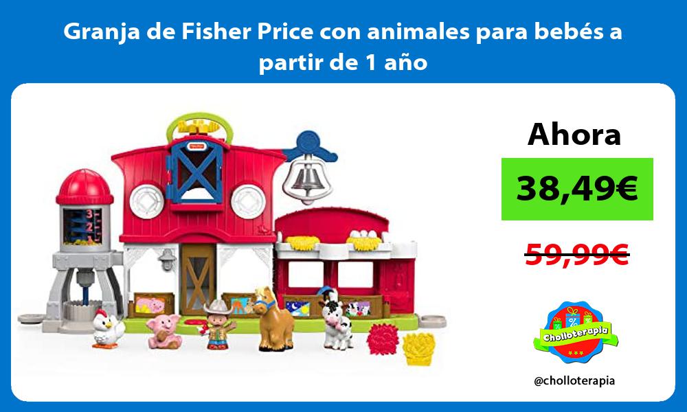 Granja de Fisher Price con animales para bebés a partir de 1 año
