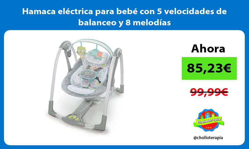Hamaca eléctrica para bebé con 5 velocidades de balanceo y 8 melodías