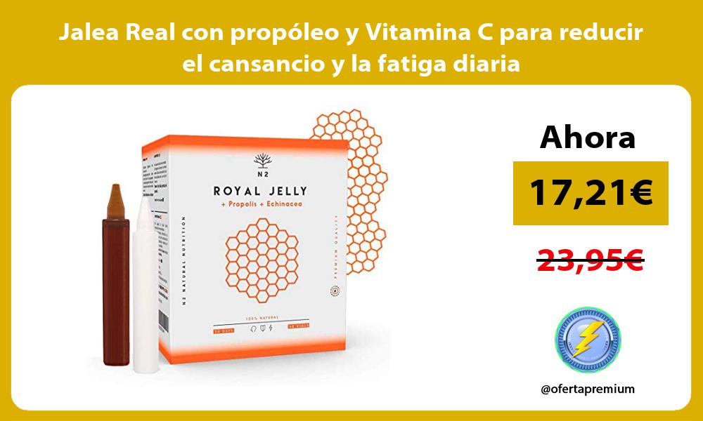 Jalea Real con propóleo y Vitamina C para reducir el cansancio y la fatiga diaria