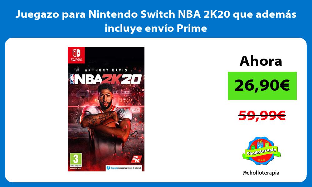 Juegazo para Nintendo Switch NBA 2K20 que además incluye envío Prime