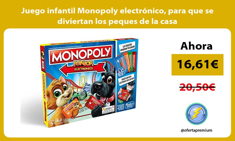 Juego infantil Monopoly electrónico para que se diviertan los peques de la casa