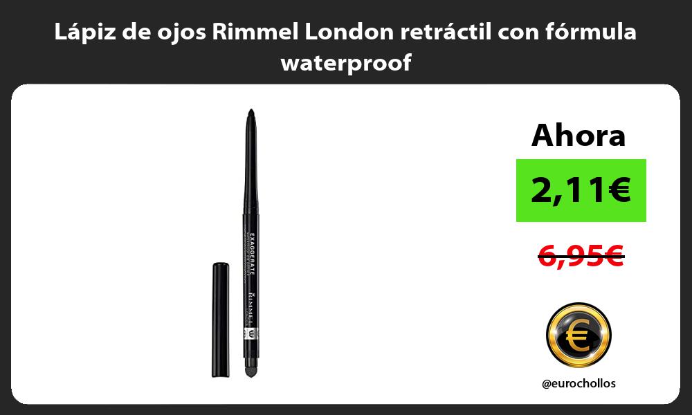 Lápiz de ojos Rimmel London retráctil con fórmula waterproof