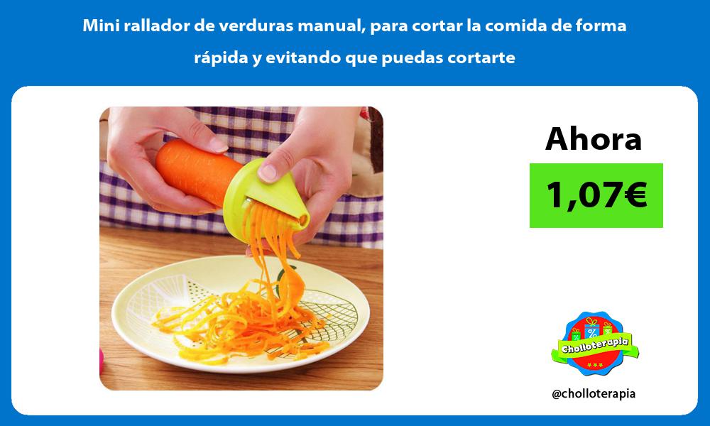 Mini rallador de verduras manual para cortar la comida de forma rápida y evitando que puedas cortarte
