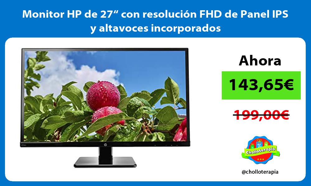 Monitor HP de 27“ con resolución FHD de Panel IPS y altavoces incorporados