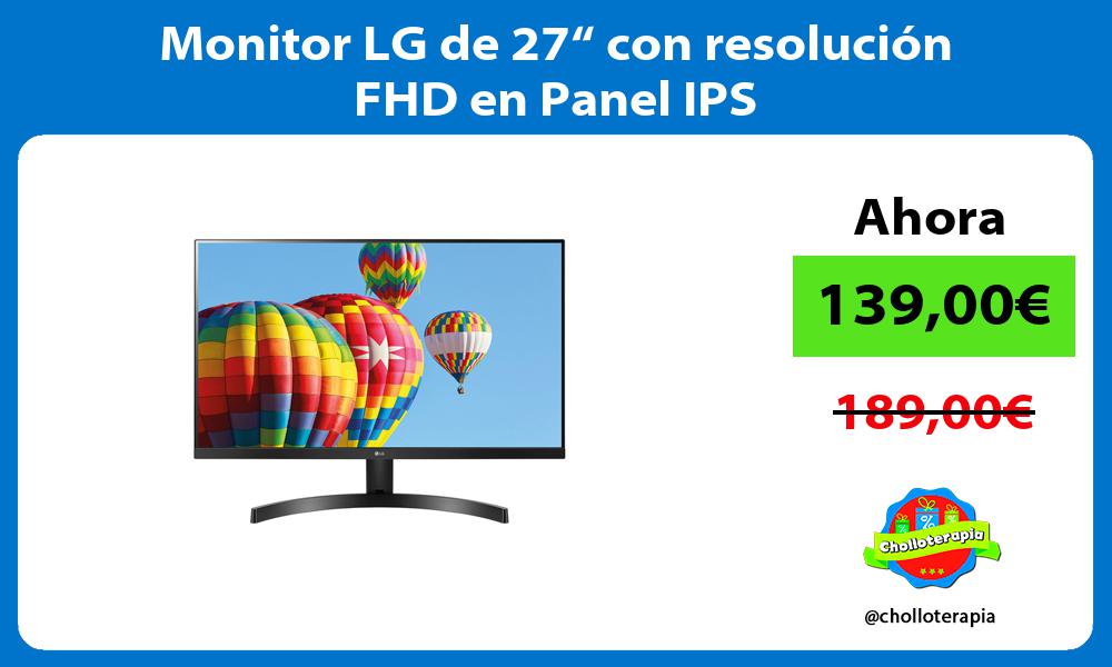 Monitor LG de 27“ con resolución FHD en Panel IPS