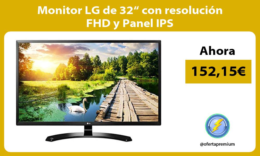 Monitor LG de 32“ con resolución FHD y Panel IPS