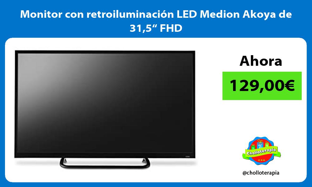 Monitor con retroiluminación LED Medion Akoya de 315“ FHD