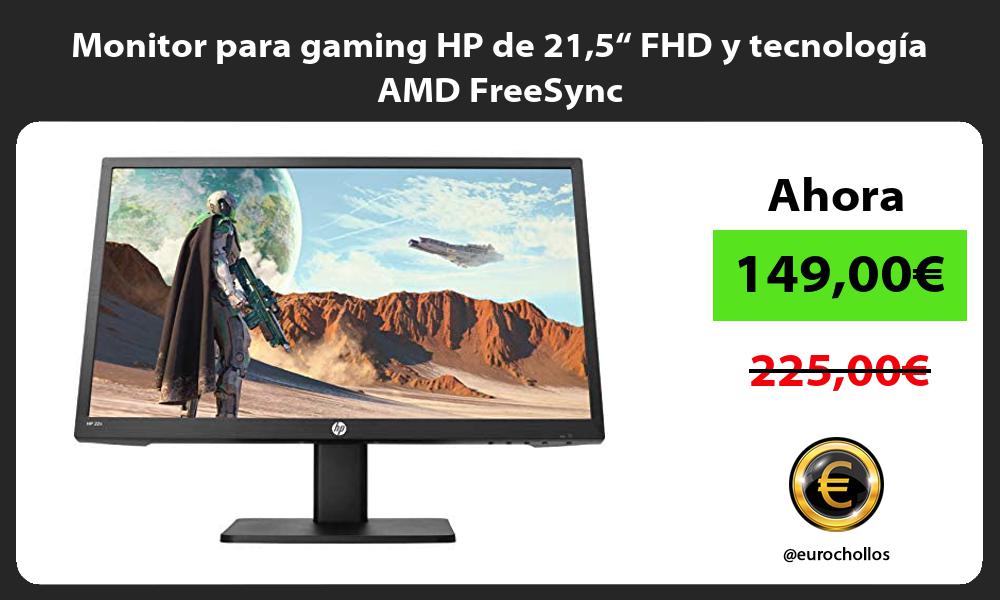 Monitor para gaming HP de 215“ FHD y tecnología AMD FreeSync