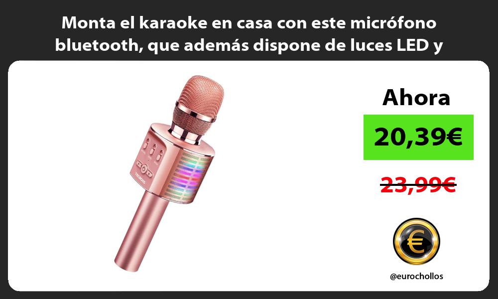 Monta el karaoke en casa con este micrófono bluetooth que además dispone de luces LED y altavoz