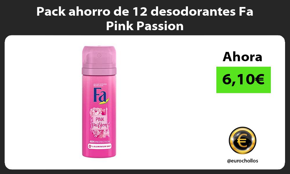 Pack ahorro de 12 desodorantes Fa Pink Passion