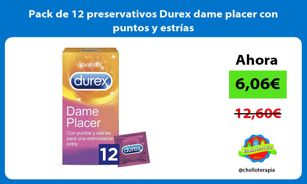 Pack de 12 preservativos Durex dame placer con puntos y estrías
