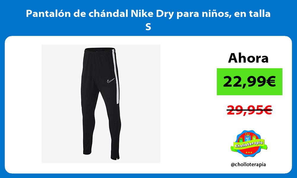Pantalón de chándal Nike Dry para niños en talla S