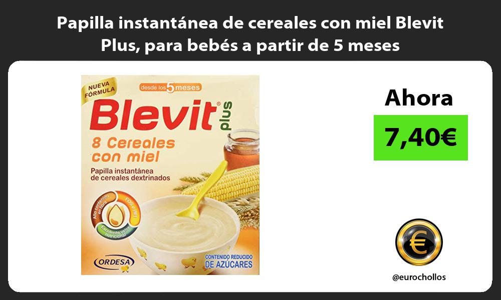 Papilla instantánea de cereales con miel Blevit Plus para bebés a partir de 5 meses