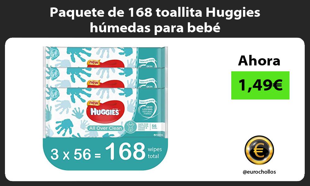 Paquete de 168 toallita Huggies húmedas para bebé