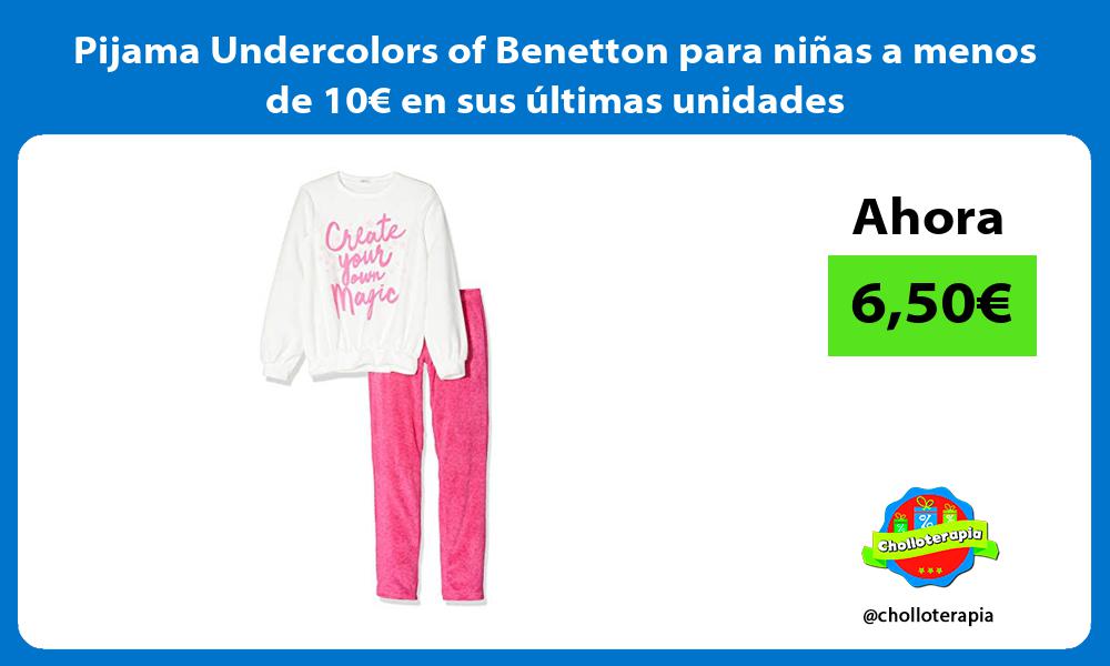 Pijama Undercolors of Benetton para niñas a menos de 10€ en sus últimas unidades