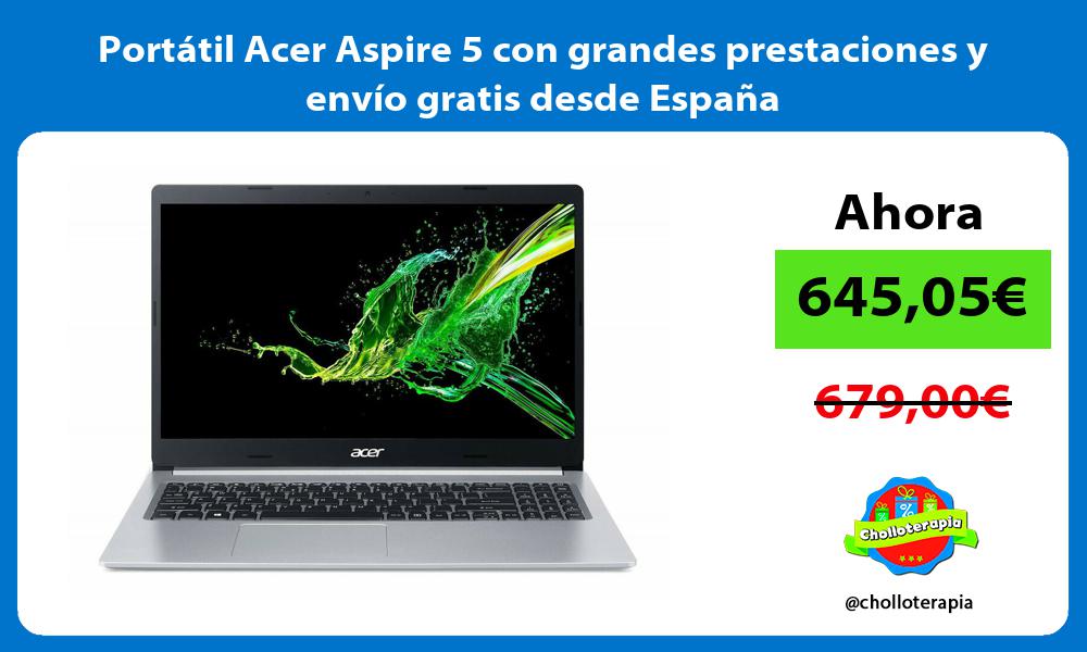 Portátil Acer Aspire 5 con grandes prestaciones y envío gratis desde España