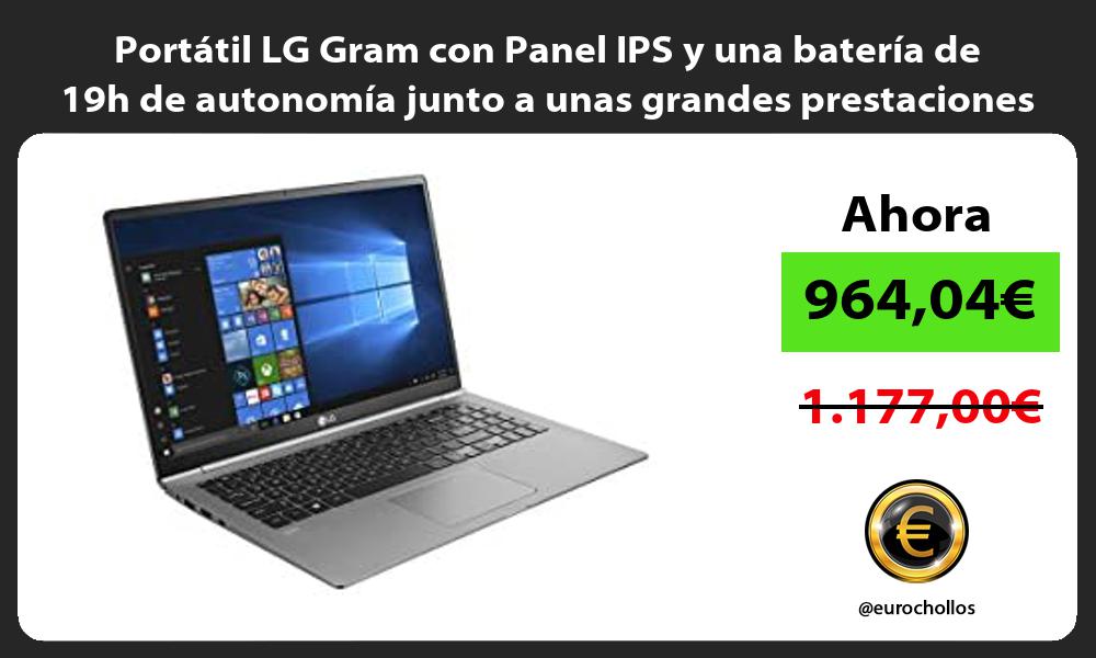 Portátil LG Gram con Panel IPS y una batería de 19h de autonomía junto a unas grandes prestaciones