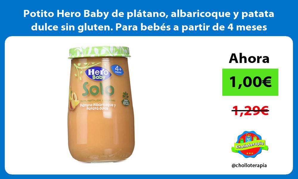 Potito Hero Baby de plátano albaricoque y patata dulce sin gluten Para bebés a partir de 4 meses