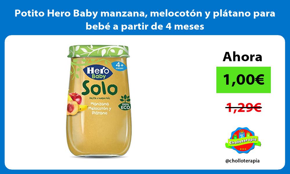 Potito Hero Baby manzana melocotón y plátano para bebé a partir de 4 meses