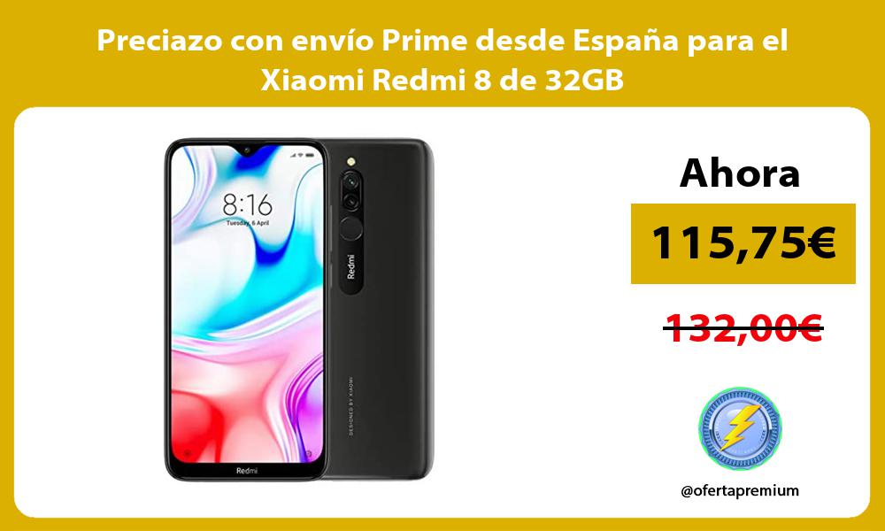 Preciazo con envío Prime desde España para el Xiaomi Redmi 8 de 32GB