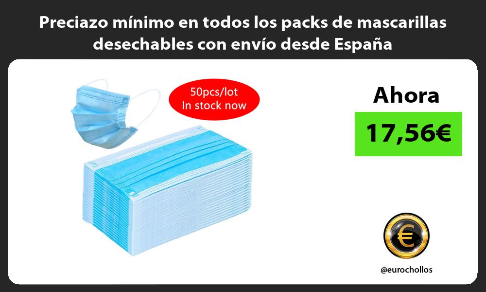 Preciazo mínimo en todos los packs de mascarillas desechables con envío desde España