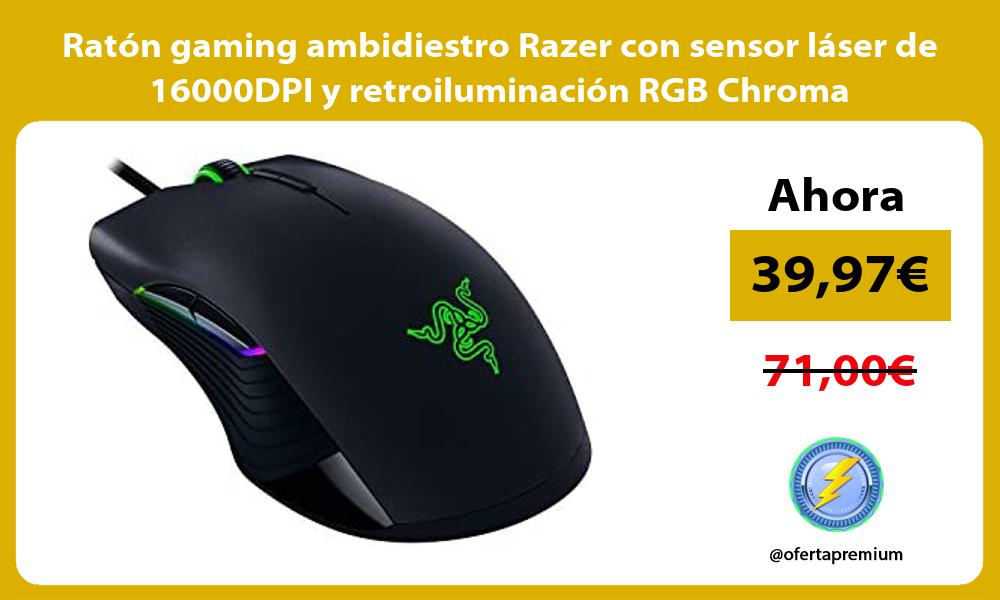 Ratón gaming ambidiestro Razer con sensor láser de 16000DPI y retroiluminación RGB Chroma