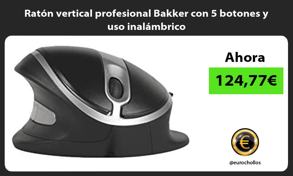Ratón vertical profesional Bakker con 5 botones y uso inalámbrico