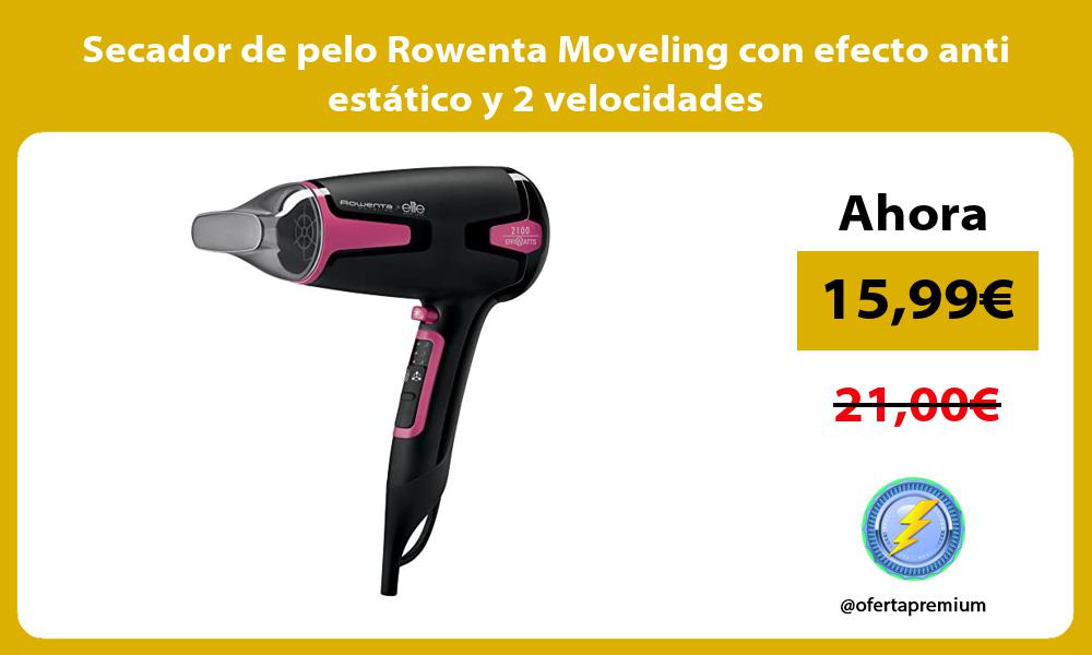 Secador de pelo Rowenta Moveling con efecto anti estático y 2 velocidades