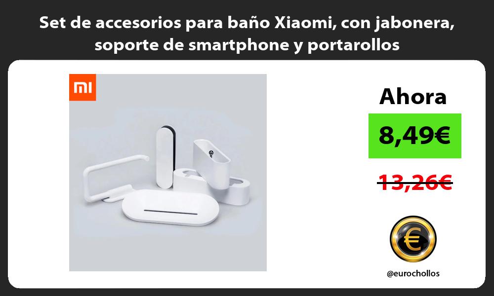 Set de accesorios para baño Xiaomi con jabonera soporte de smartphone y portarollos