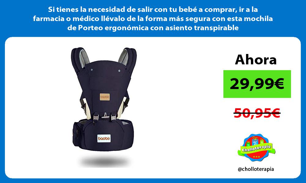 Si tienes la necesidad de salir con tu bebé a comprar ir a la farmacia o médico llévalo de la forma más segura con esta mochila de Porteo ergonómica con asiento transpirable