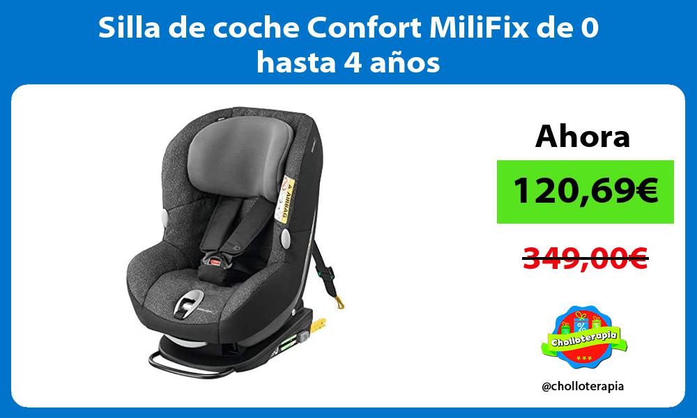Silla de coche Confort MiliFix de 0 hasta 4 años