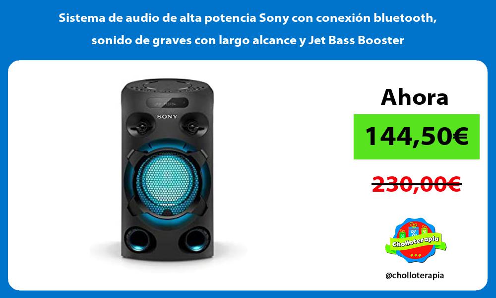 Sistema de audio de alta potencia Sony con conexión bluetooth sonido de graves con largo alcance y Jet Bass Booster