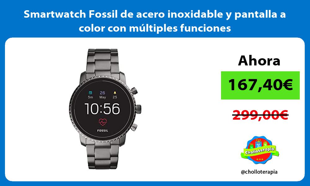 Smartwatch Fossil de acero inoxidable y pantalla a color con múltiples funciones