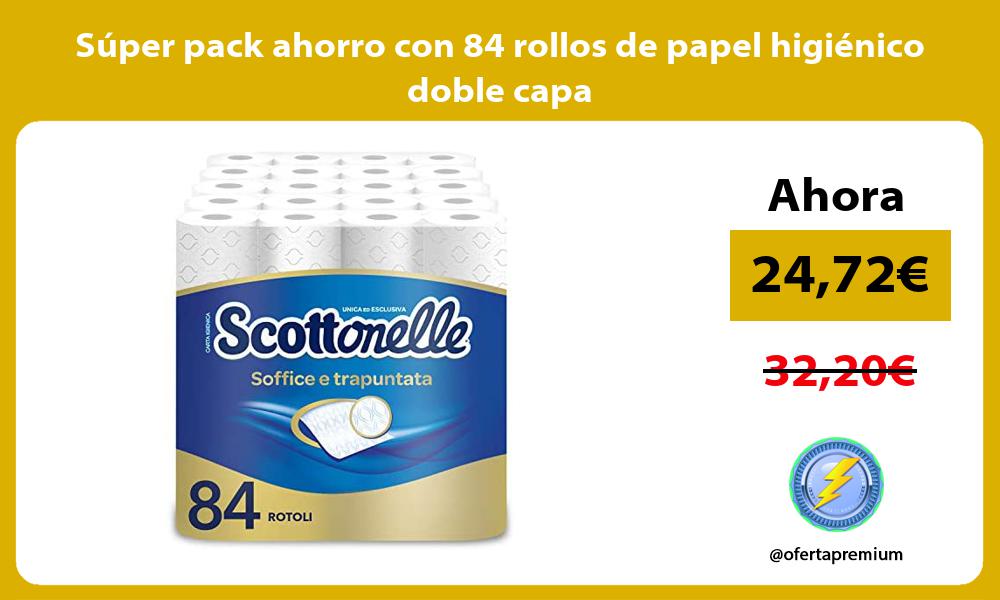 Súper pack ahorro con 84 rollos de papel higiénico doble capa