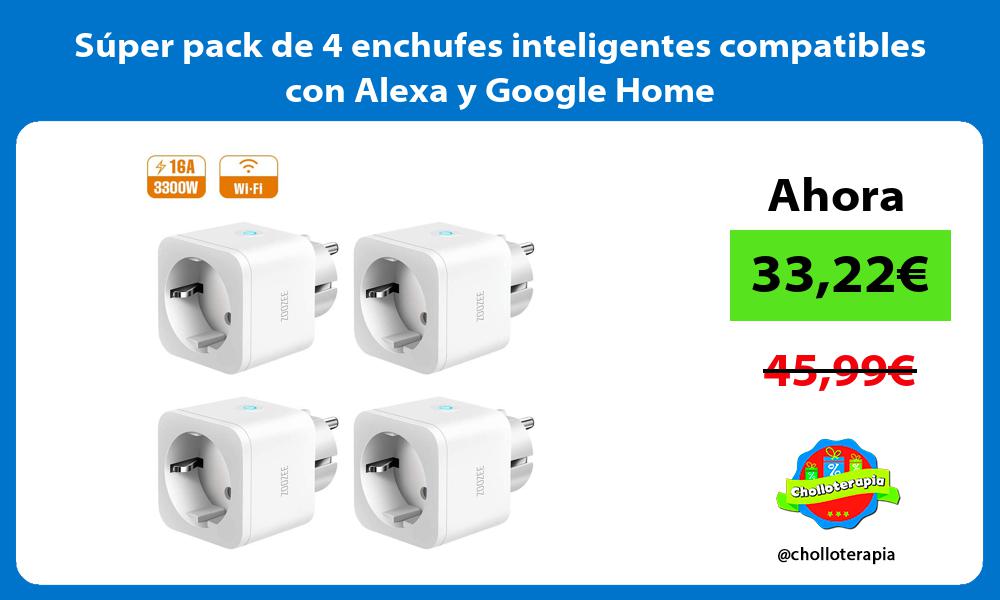 Súper pack de 4 enchufes inteligentes compatibles con Alexa y Google Home