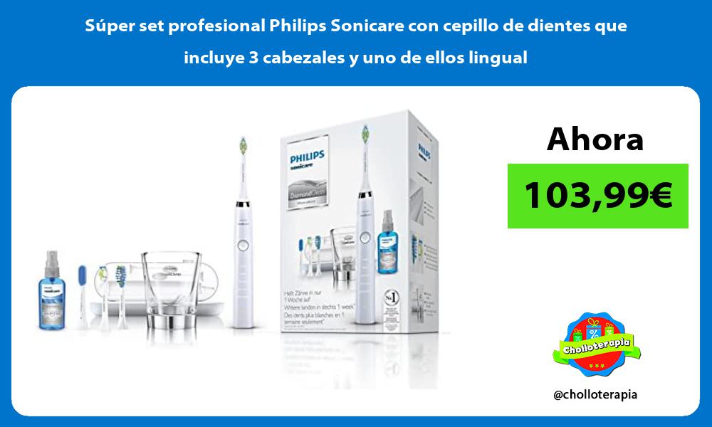 Súper set profesional Philips Sonicare con cepillo de dientes que incluye 3 cabezales y uno de ellos lingual