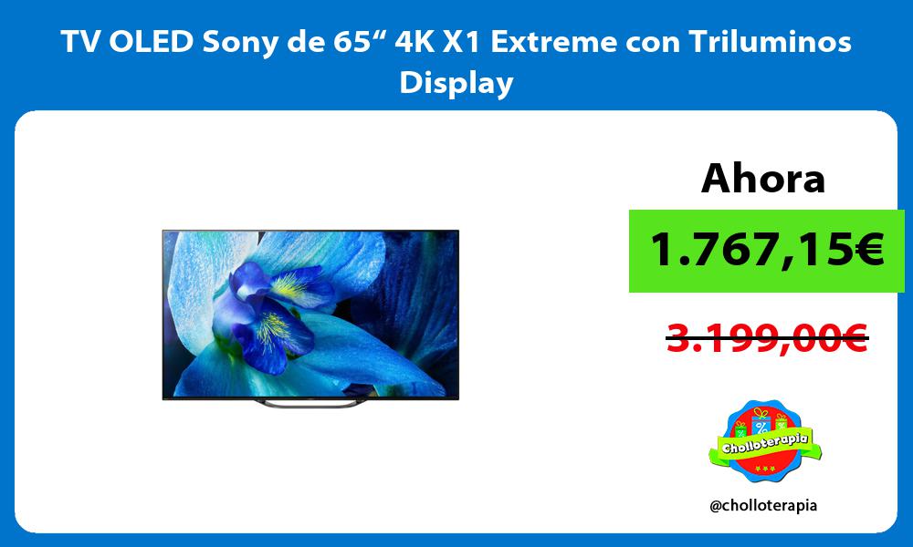 TV OLED Sony de 65“ 4K X1 Extreme con Triluminos Display