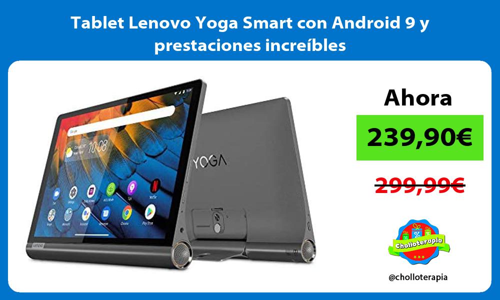 Tablet Lenovo Yoga Smart con Android 9 y prestaciones increíbles