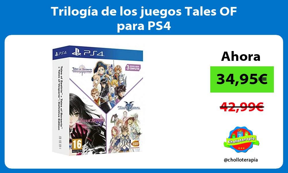 Trilogía de los juegos Tales OF para PS4