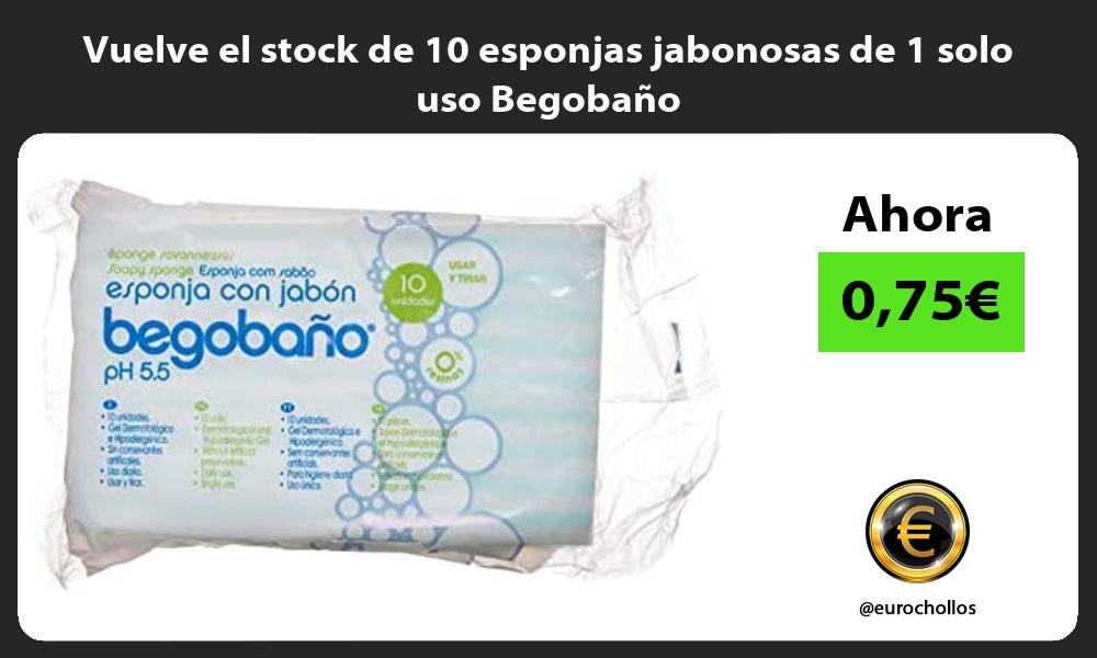 Vuelve el stock de 10 esponjas jabonosas de 1 solo uso Begobaño